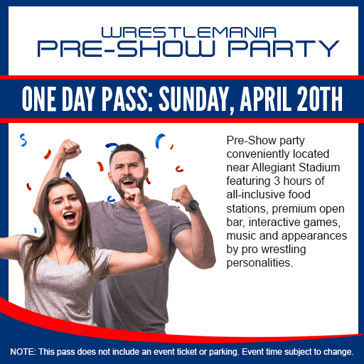 WWE Wrestlemania Pre-Party: Sunday at WSKY Stadium – Las Vegas, NV